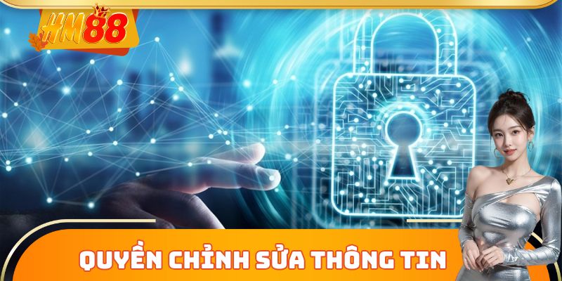 Quyền chỉnh sửa thông tin